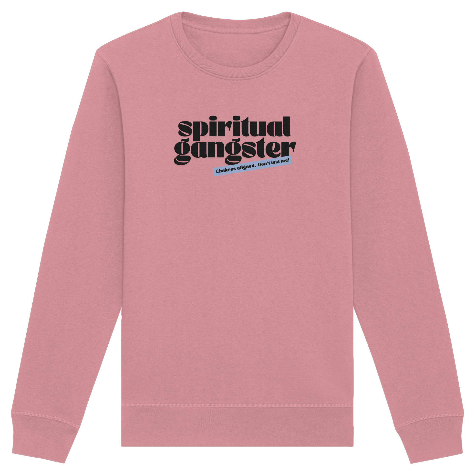 Organic Unisex Sweatshirt "Spiritual Gangster"