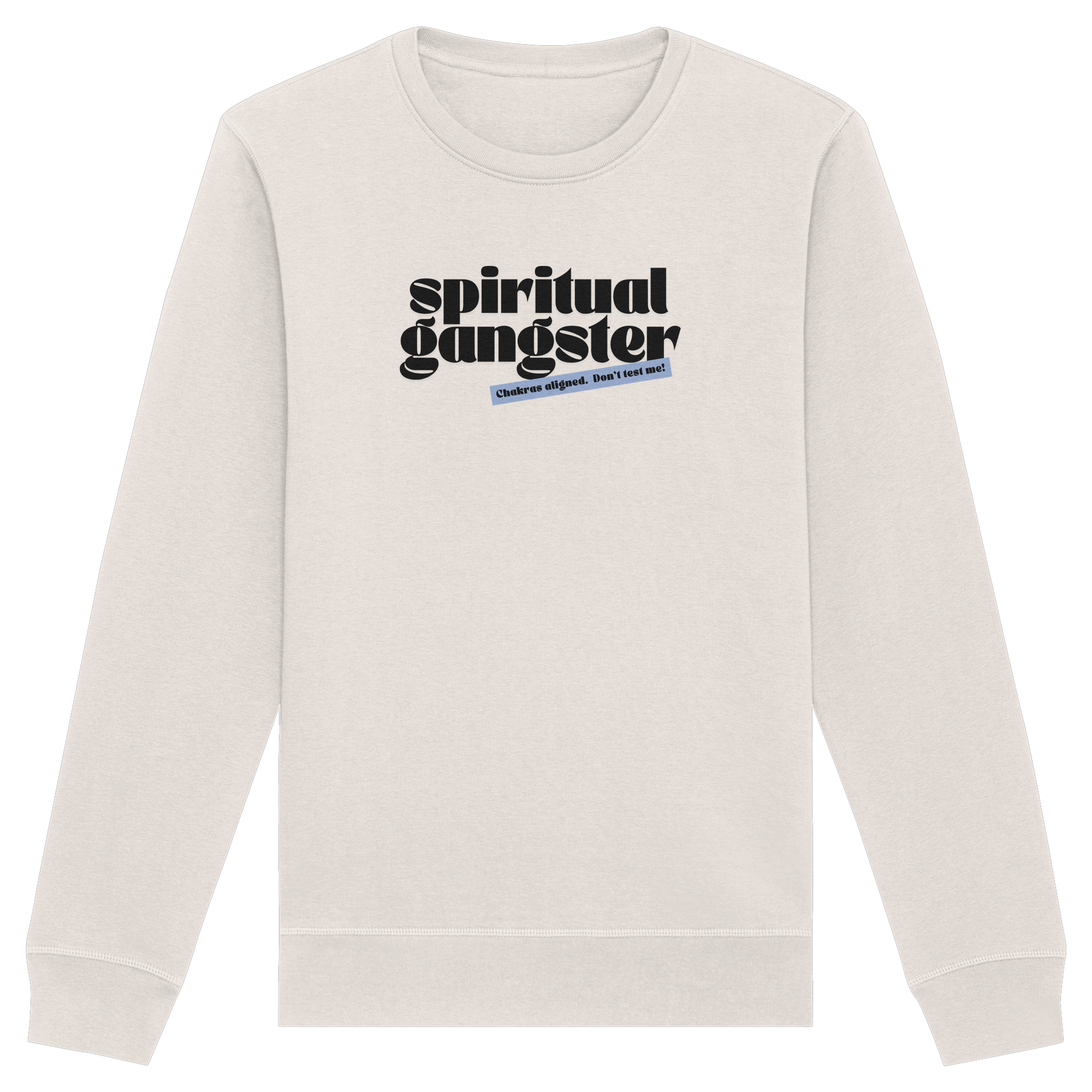 Organic Unisex Sweatshirt "Spiritual Gangster"